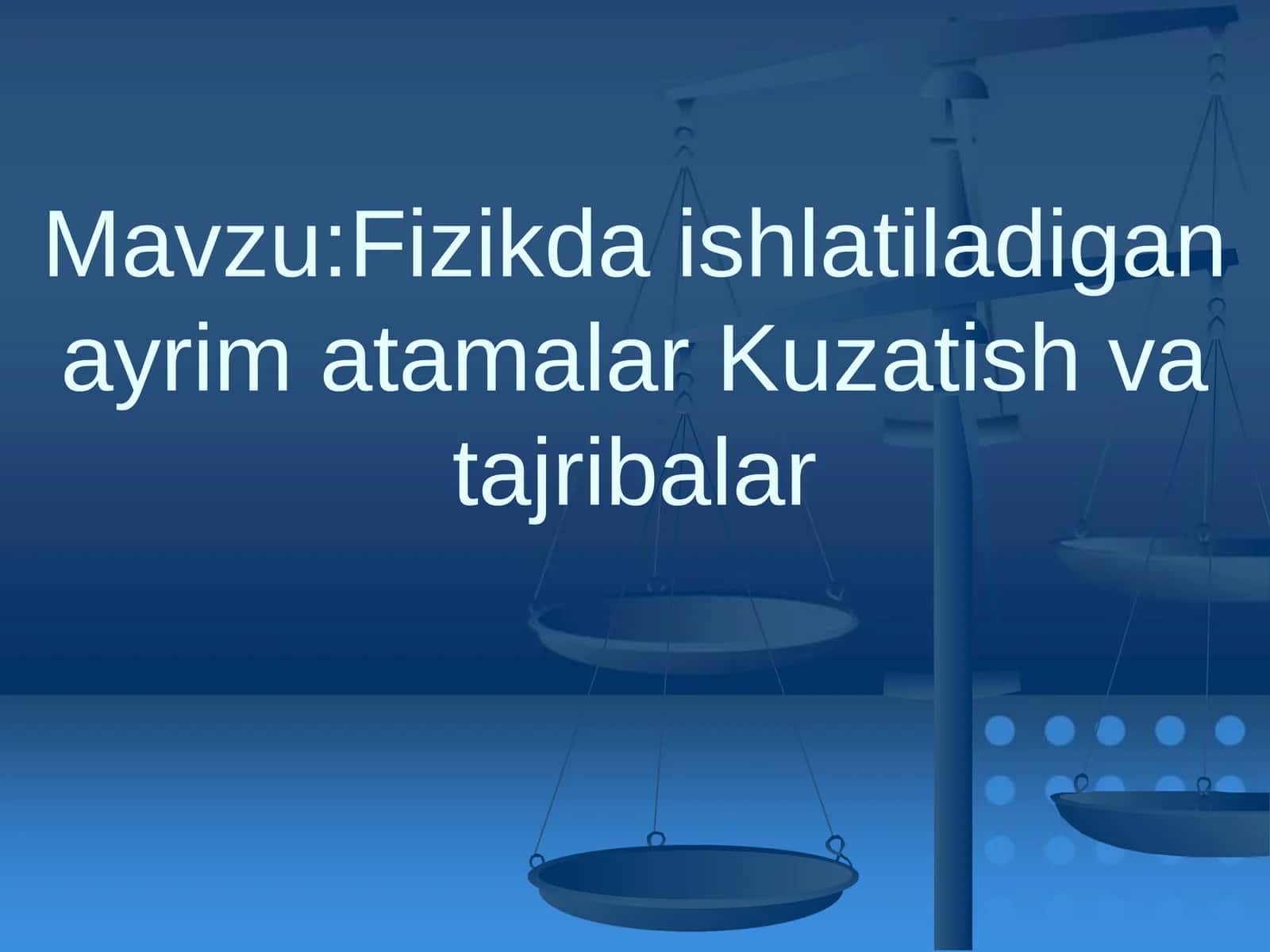 Fizikda ishlatiladigan ayrimatamalar Kuzatish va Tajribalar