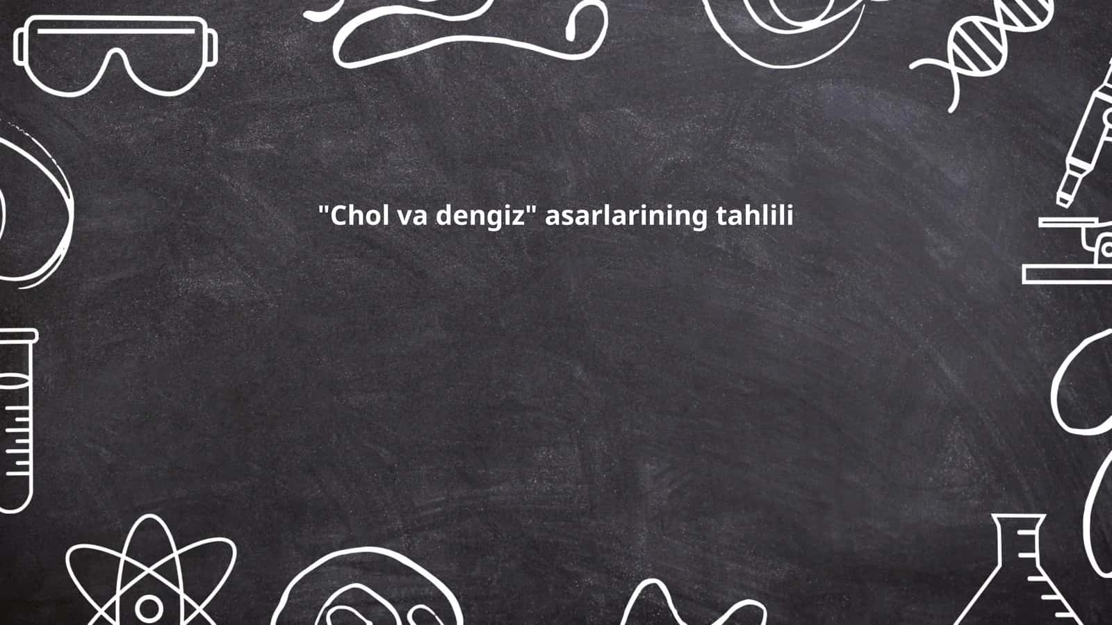"Chol va dengiz" asarlarining tahlili