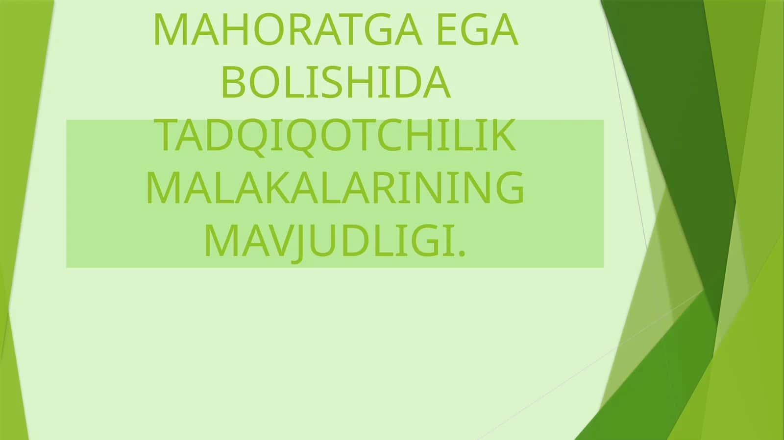O‘QITUVCHINING PEDAGOGIK MAHORATGA EGA BOLISHIDA TADQIQOTCHILIK MALAKALARINING MAVJUDLIGI