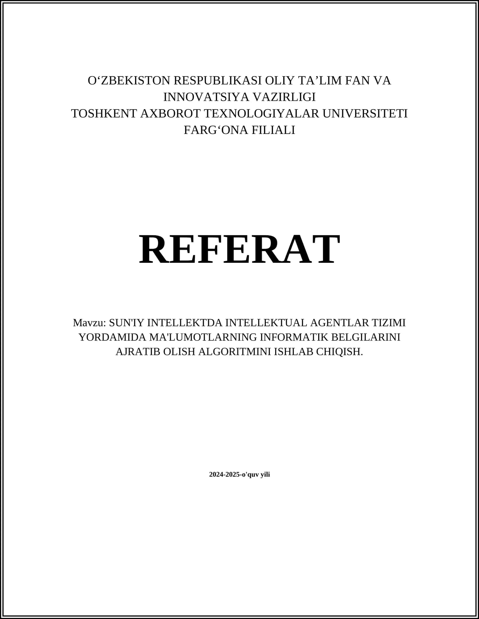 SUN'IY INTELLEKTDA INTELLEKTUAL AGENTLAR TIZIMI YORDAMIDA MA'LUMOTLARNING INFORMATIK BELGILARINI AJRATIB OLISH ALGORITMINI ISHLAB CHIQISH