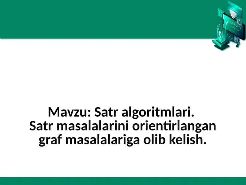 Satr algoritmlari. Satr masalalarini orientirlangan graf masalalariga olib kelish.