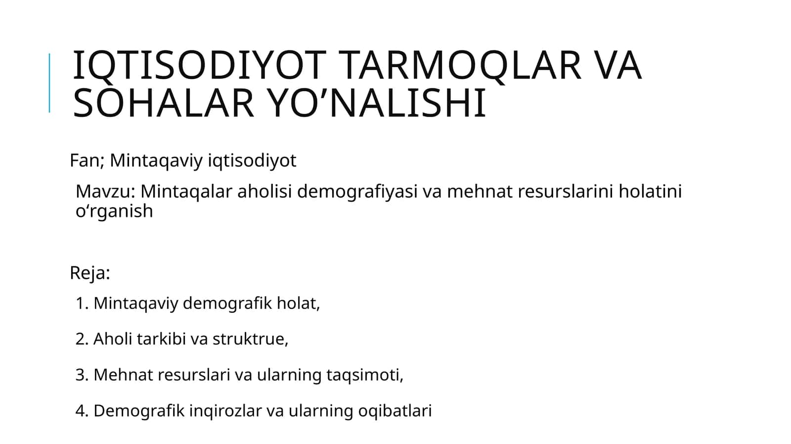 Mintaqalar aholisi demografiyasi va mehnat resurslarini holatini oʻrganish