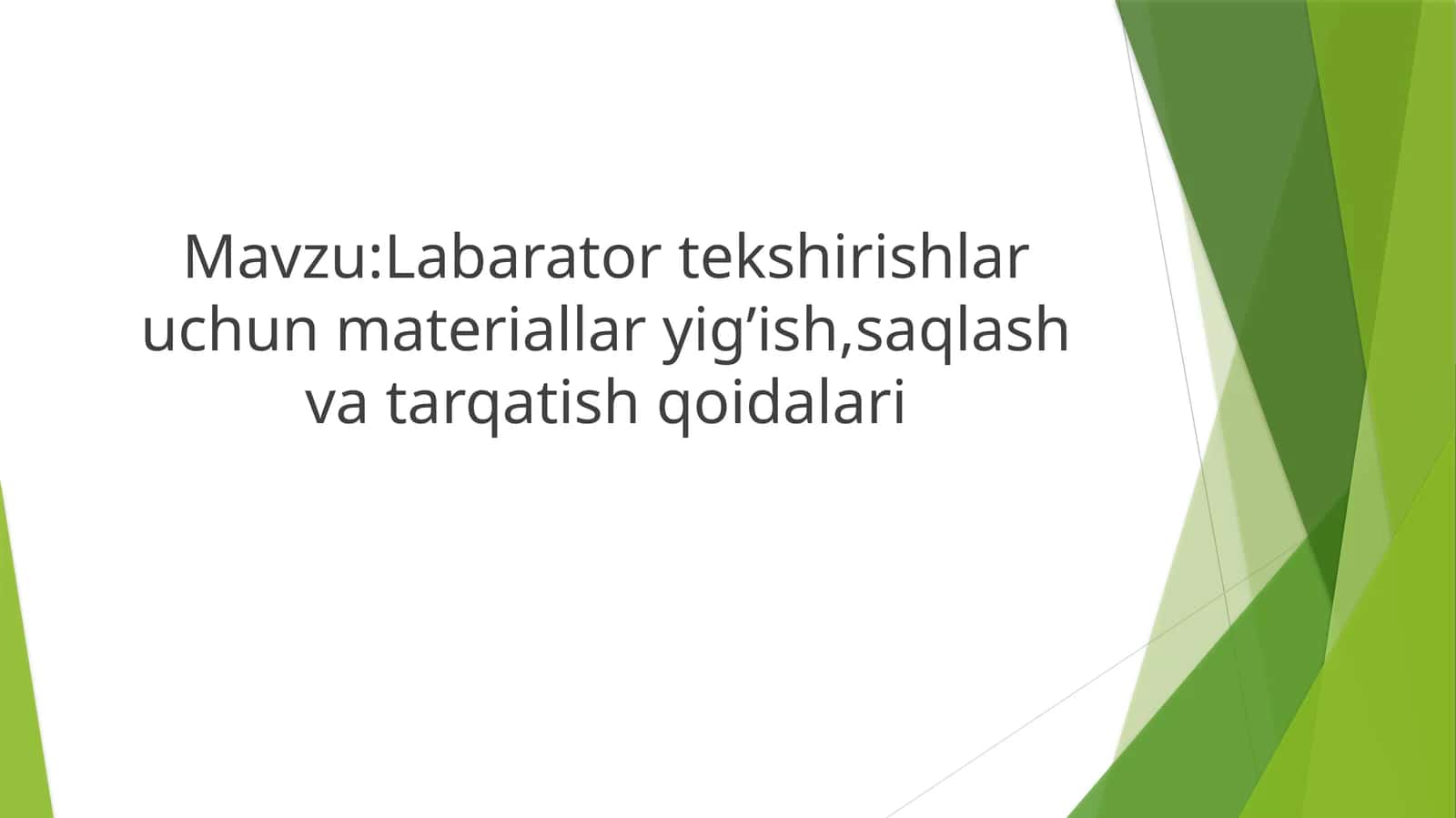 Labarator tekshirishlar uchun materiallar yig’ish,saqlash va tarqatish qoidalari