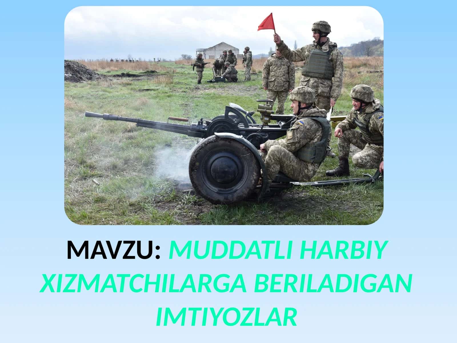 MUDDATLI HARBIY XIZMATCHILARGA BERILADIGAN IMTIYOZLAR