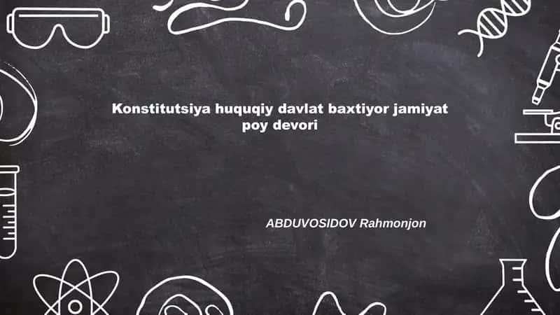 Konstitutsiya huquqiy davlat baxtiyor jamiyat poy devori