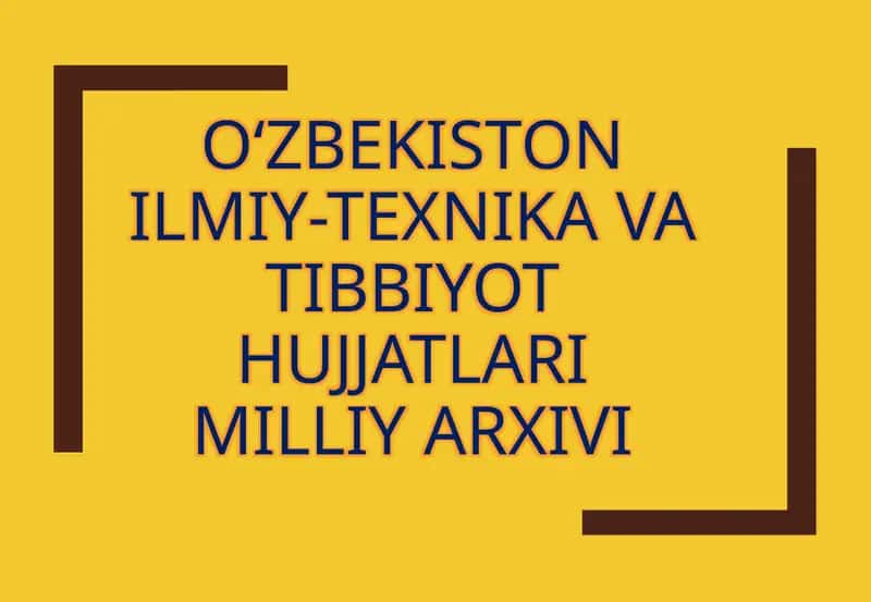 O‘zbekiston Ilmiy-texnika va tibbiyot hujjatlari Milliy arxivi