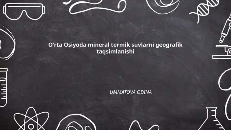 Oʻrta Osiyoda mineral termik suvlarni geografik taqsimlanishi