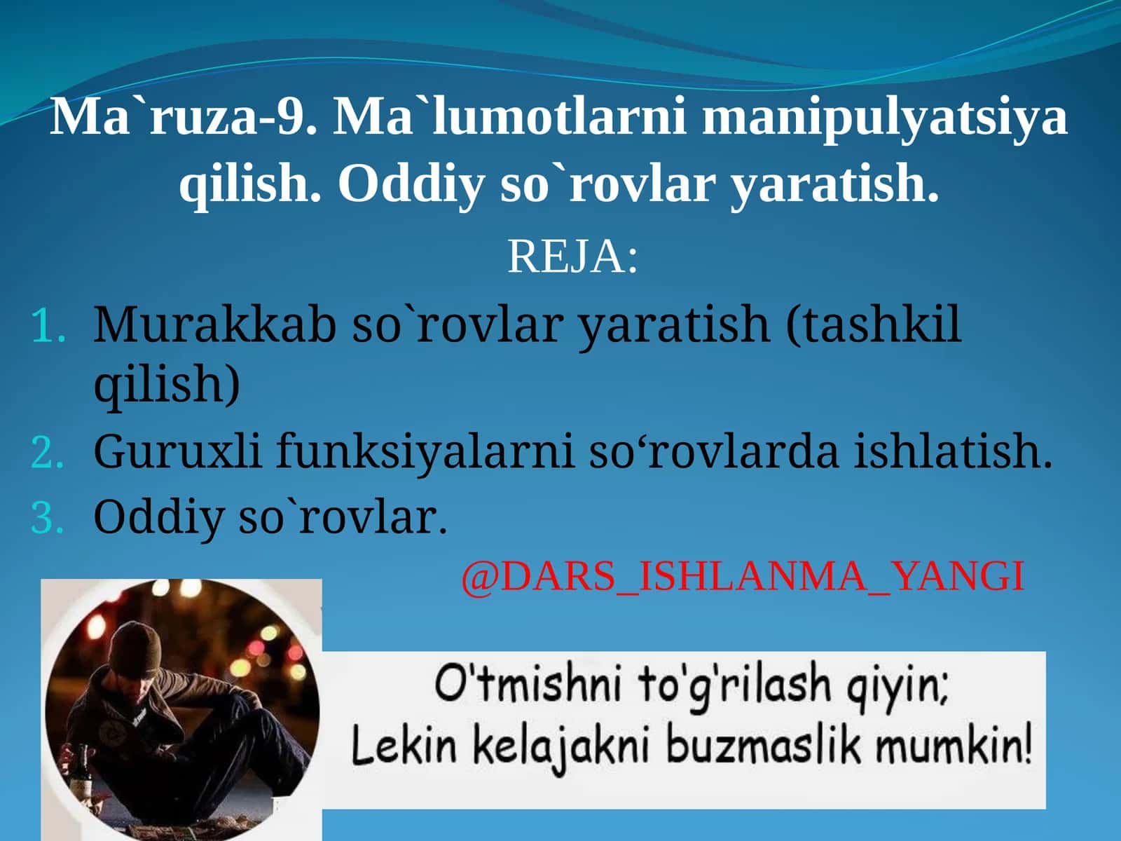 Murakkab so`rovlarni yaratish (tashkilqilish)