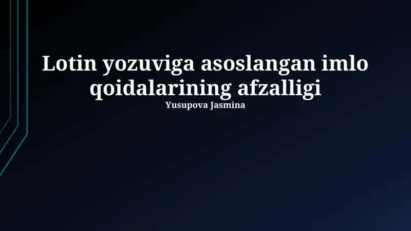 Lotin alifbosiga asoslangan imlo qoidalarining afzalligi