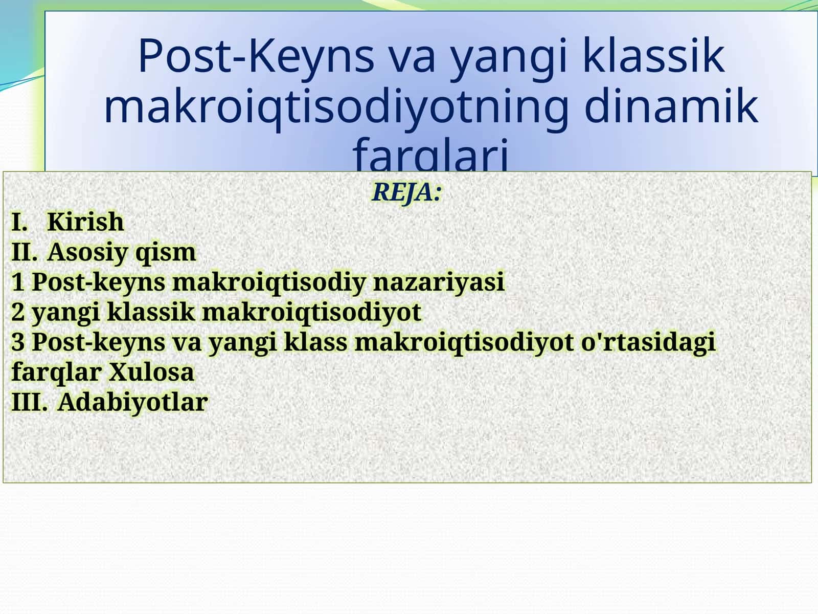 Post-Keyns va yangi klassik makro iqtisodiyotning dinamik farqlari