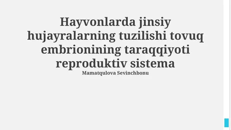 Hayvonlarda jinsiy hujayralarning tuzilishi tovuq embrionining taraqqiyoti reproduktiv sistema