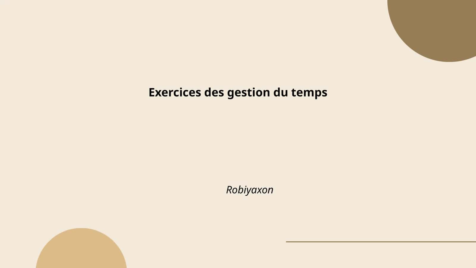 Exercices des gestion du temps