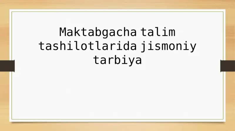 Maktabgacha ta'lim muassasalarida jismoniy tarbiyaning asosiy yo'nalishlari