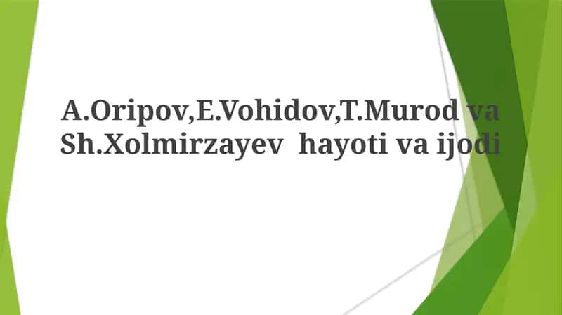 A.Oripov,E.Vohidov,T.MurodvaSh.Xolmirzayevhayotivaijodi