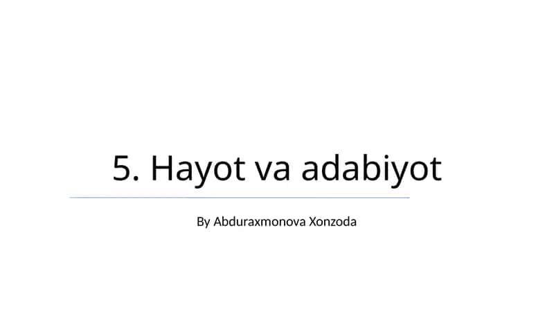 Hayot va adabiyot