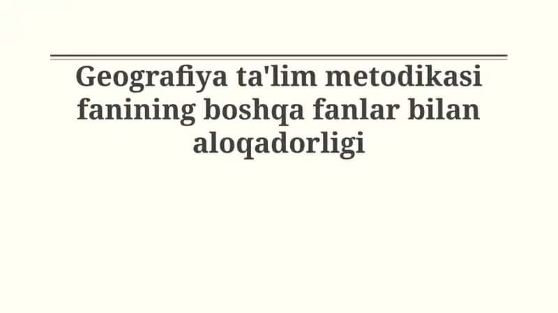 Geografiya o'qitish metodologiyasi