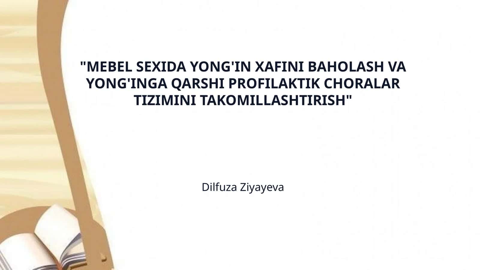 "MEBEL SEXIDA YONG'IN XAFINI BAHOLASH VA YONG'INGA QARSHI PROFILAKTIK CHORALAR TIZIMINI TAKOMILLASHTIRISH"