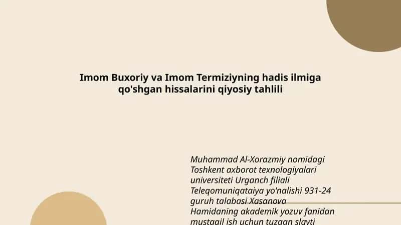 Imom Buxoriy va Imom Termiziyning hadis ilmiga qo'shgan hissalarini qiyosiy tahlili