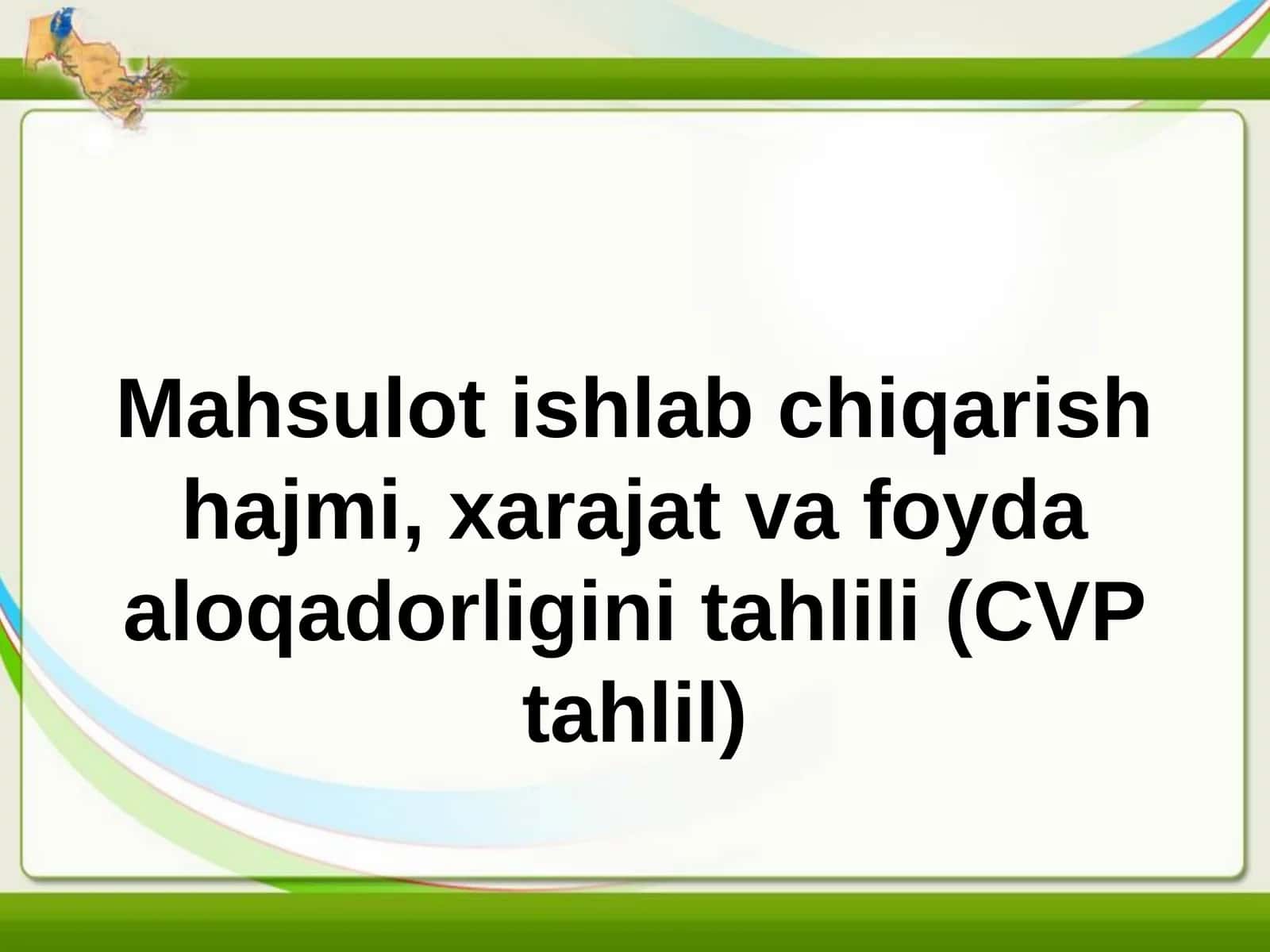 Ishlab chiqarish hajmi, xarajat va foyda aloqadorligini tahlili (CVP tahlil)