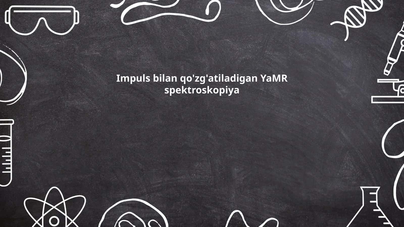 Impuls bilan qo'zg'atiladigan YaMR spektroskopiya
