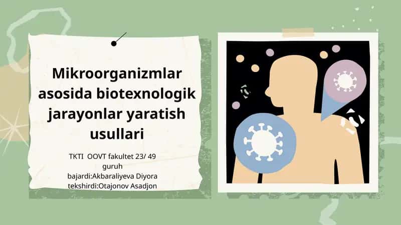 Mikroorganizmlar asosida biotexnologik jarayonlar yaratish usullari