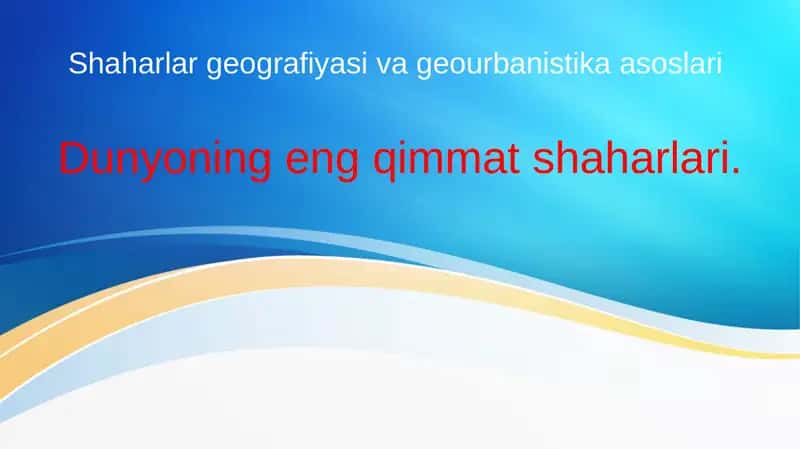 Dunyoning eng qimmat shaharlari