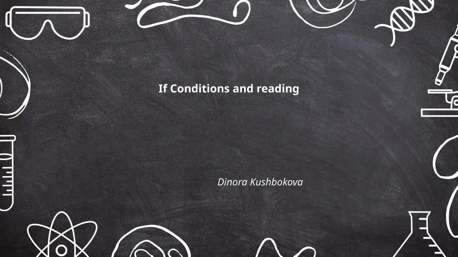 If Conditions and Reading