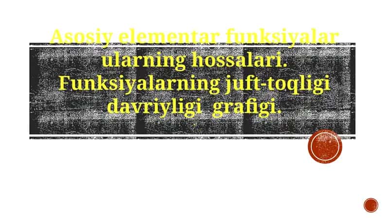 Oddiy Elementar Funktsiyalar va Ularning Xossalari