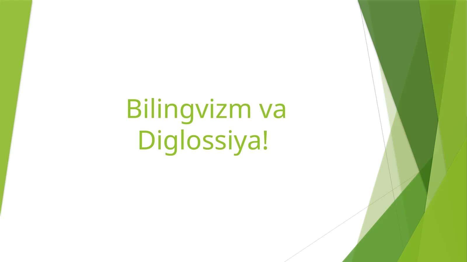 Bilingvizm va Diglossiya!