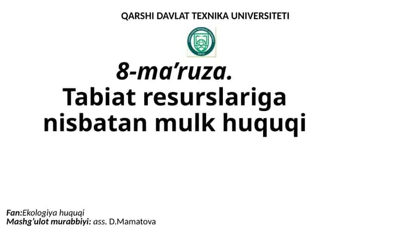 8-ma’ruza.Tabiatresurslariganisbatanmulkhuquqi