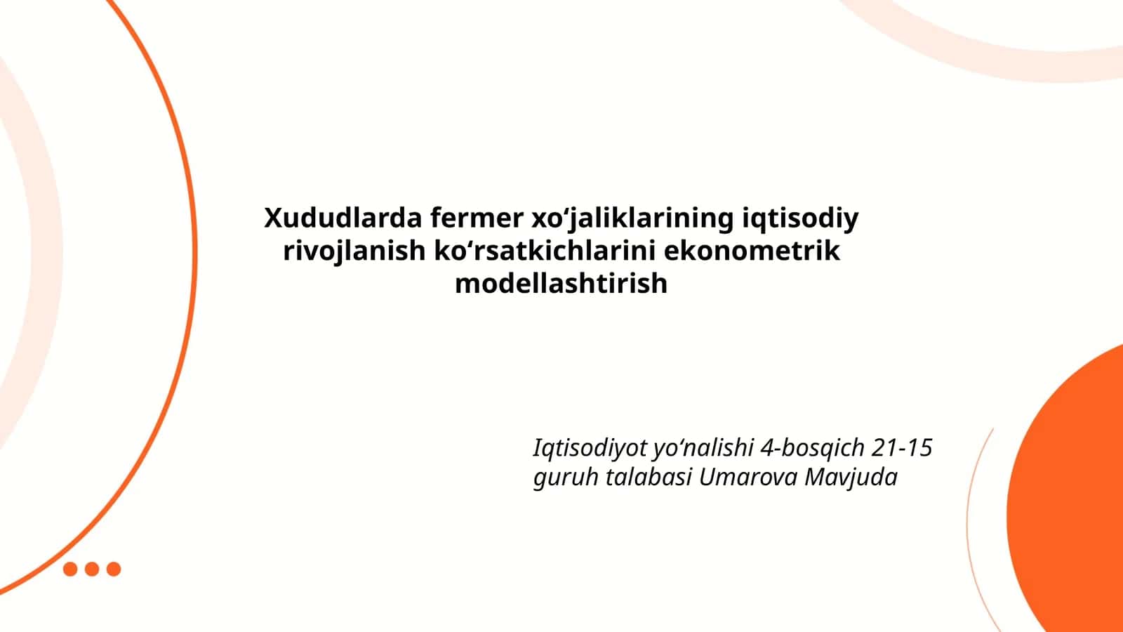 Xududlarda fermer xoʻjaliklarining iqtisodiy rivojlanish koʻrsatkichlarini ekonometrik modellashtirish