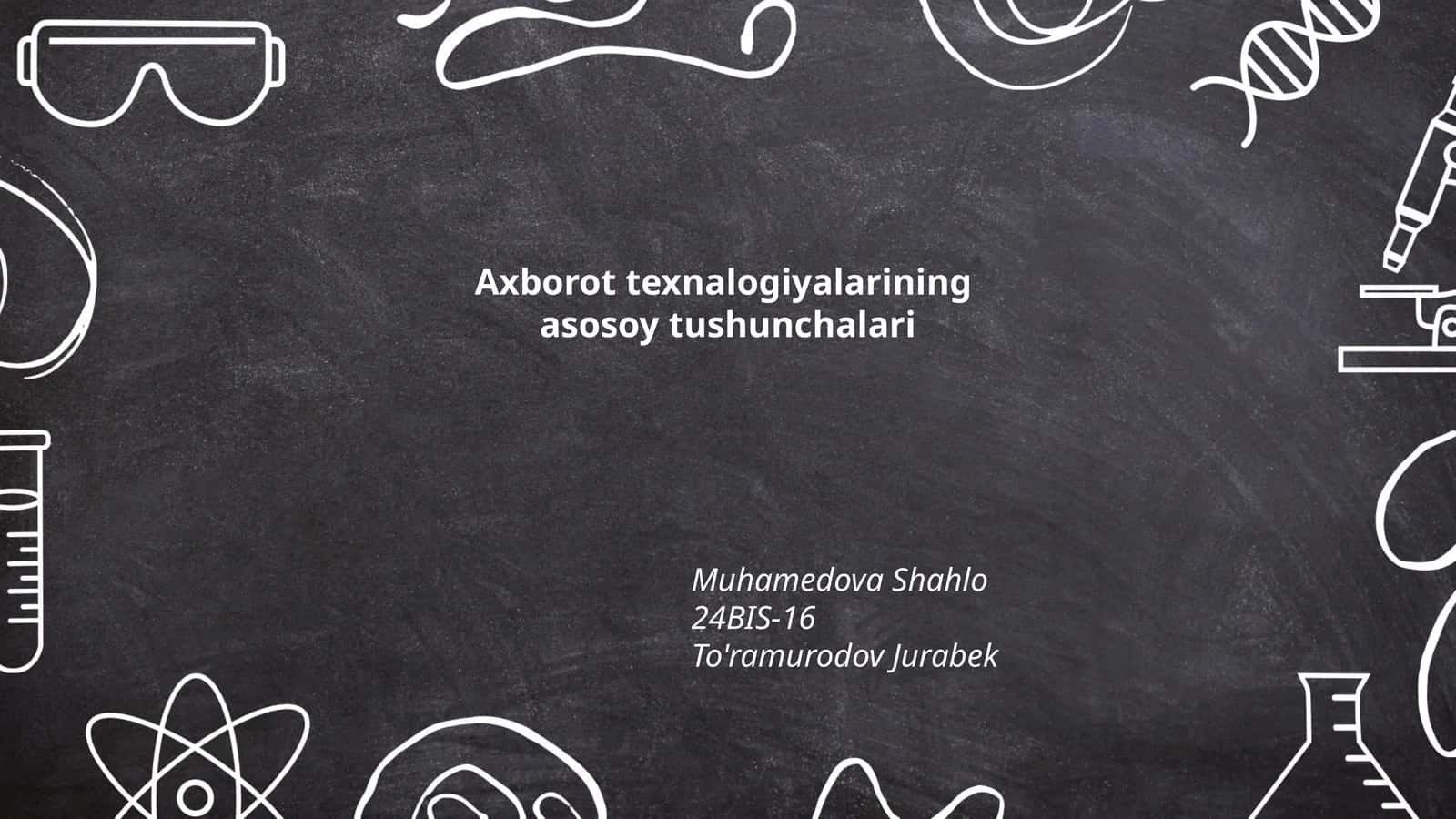 Axborot texnalogiyalarining asosoy tushunchalari