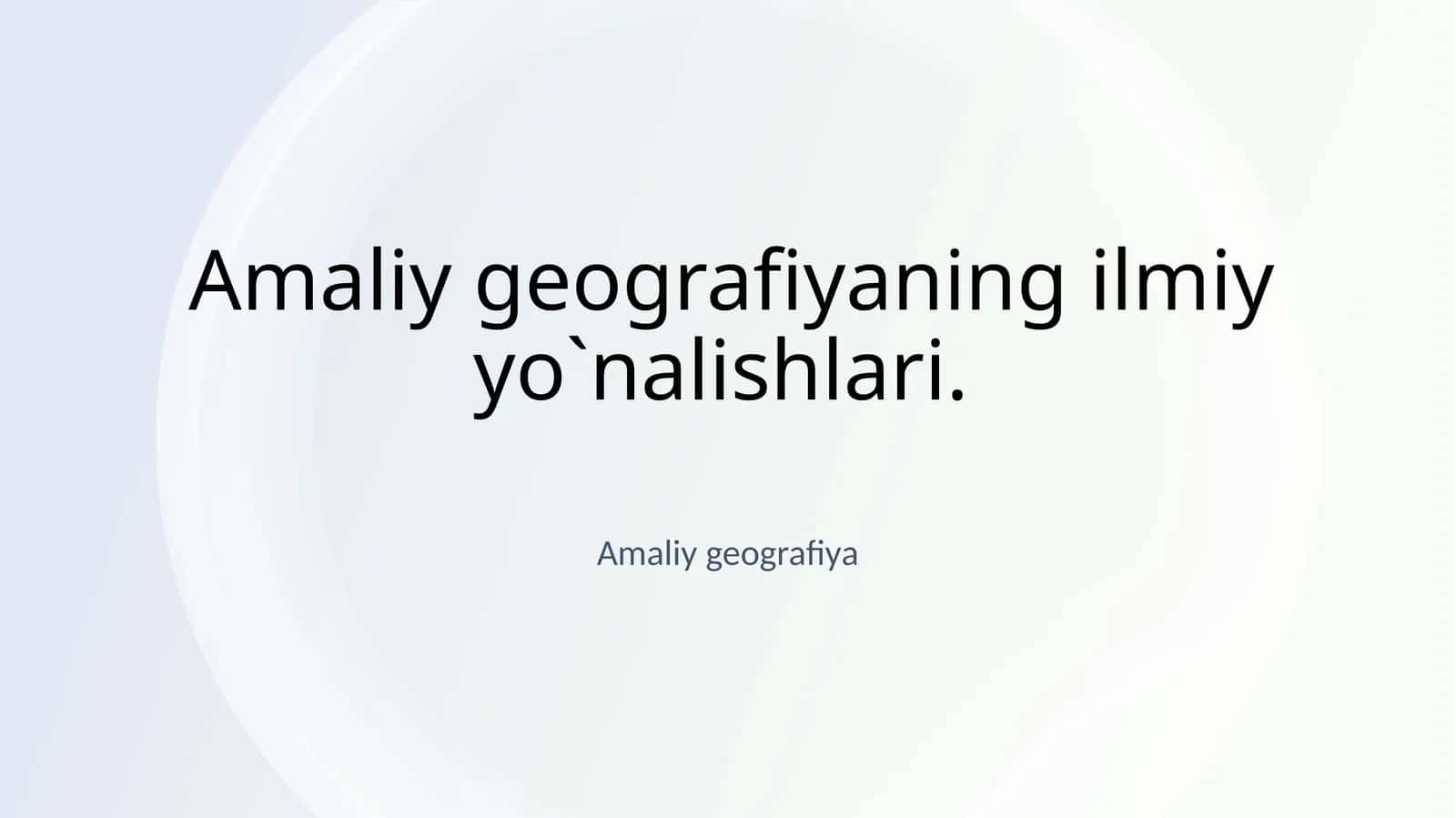 Amaliy geografiyaning ilmiy yo'nalishlari