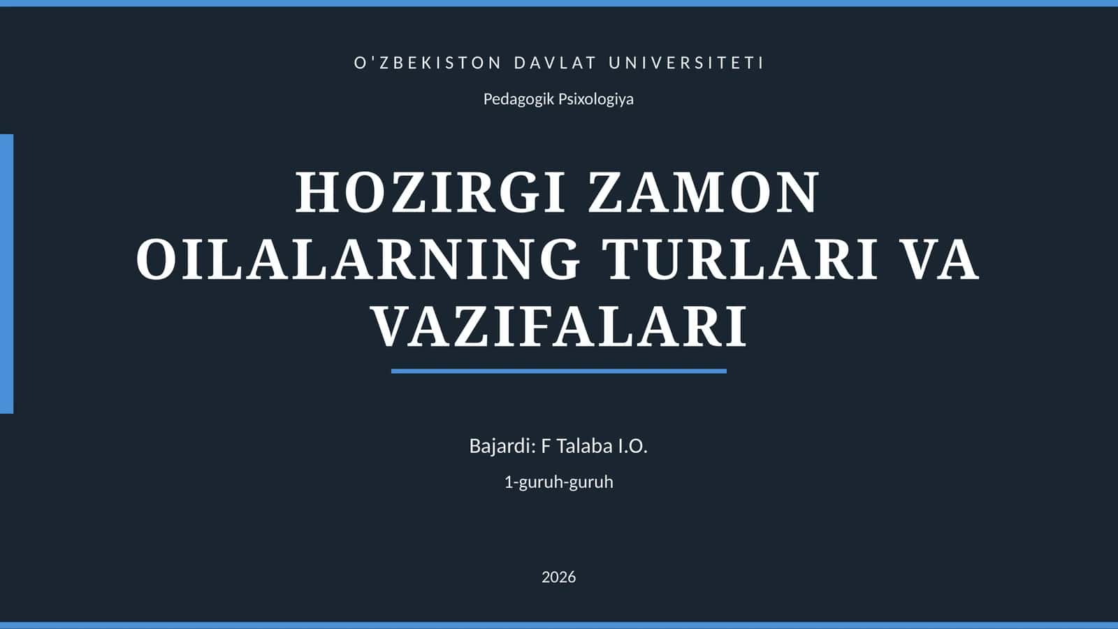 HOZIRGI ZAMON OILALARNING TURLARI VA VAZIFALARI