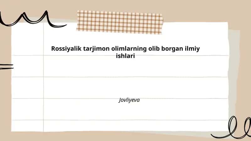 Rossiyalik tarjimon olimlarning olib borgan ilmiy ishlari Jovliyeva