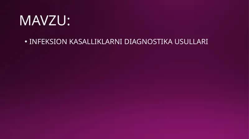 INFEKSION KASALLIKLARNI DIAGNOSTIKA USULLARI
