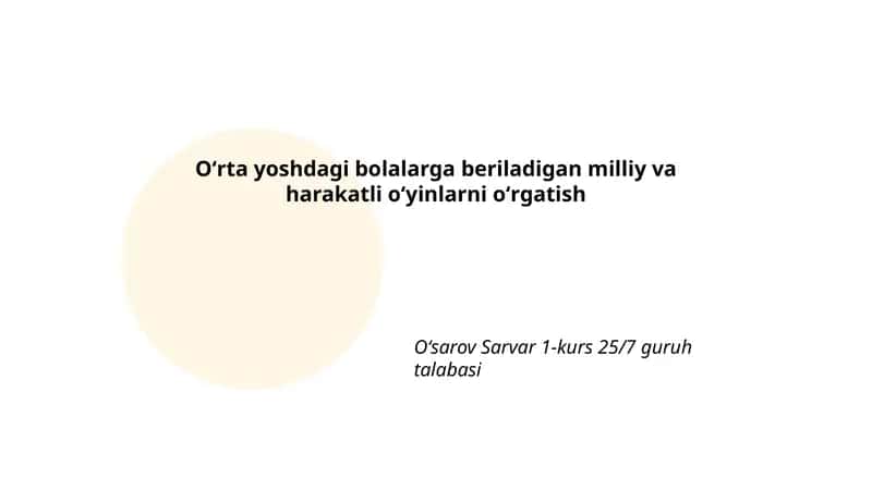 Oʻrta yoshdagi bolalarga beriladigan milliy va harakatli oʻyinlarni oʻrgatish