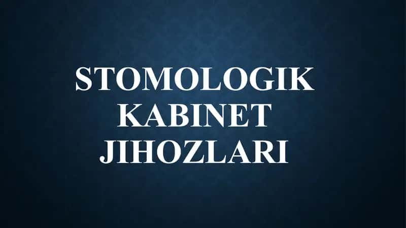 Stomatologik kabinet jihozlari