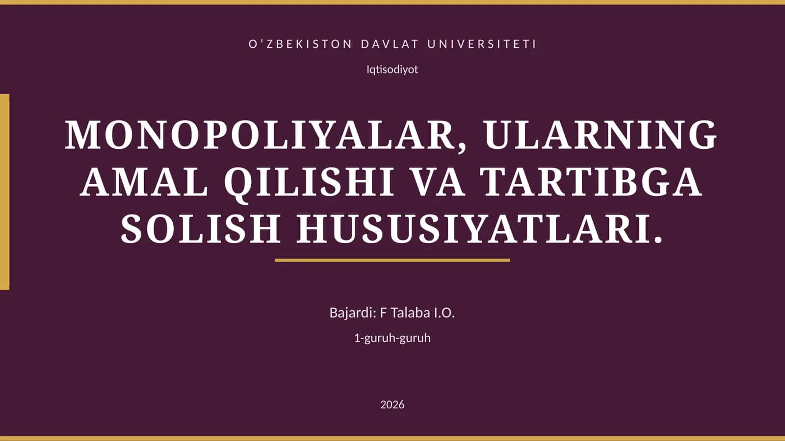 MONOPOLIYALAR, ULARNING AMAL QILISHI VA TARTIBGA SOLISH HUSUSIYATLARI