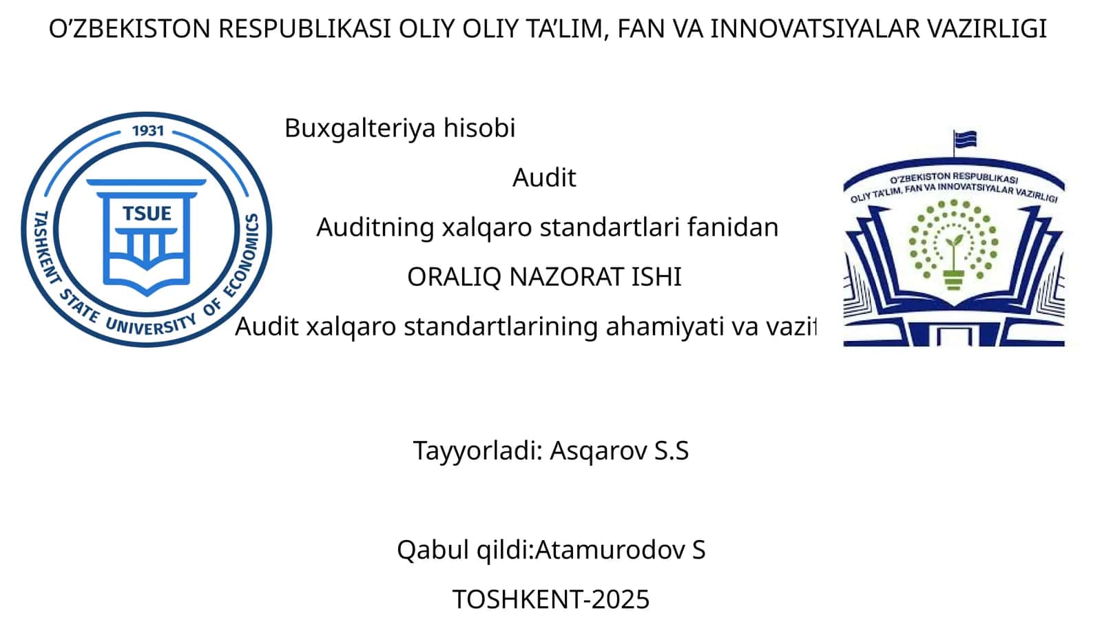 Auditning xalqaro standartlari fanidan ORALIQ NAZORAT ISHI