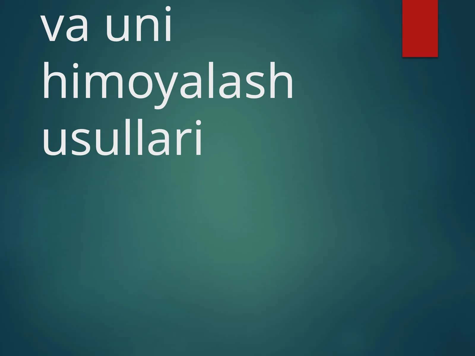 Intellektual mulk va uni himoyalash usullari