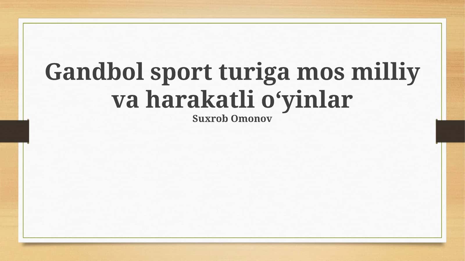 Gandbol sport turiga mos milliy va harakatli oʻyinlar