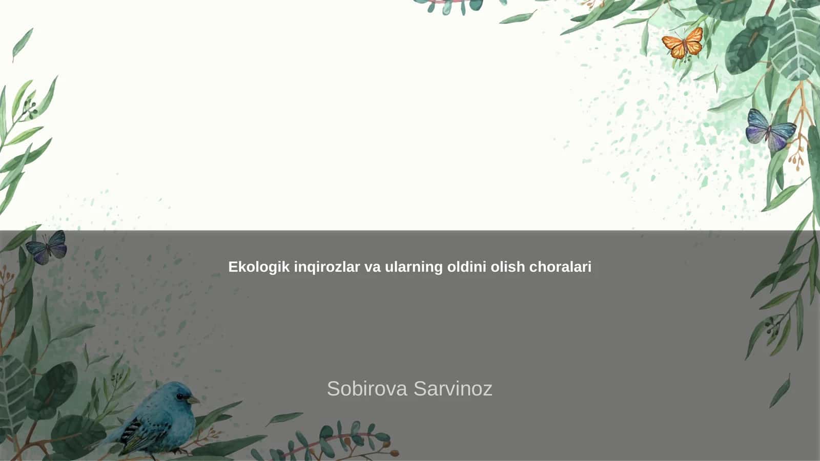 Ekologik inqirozlar va ularning oldini olish choralari