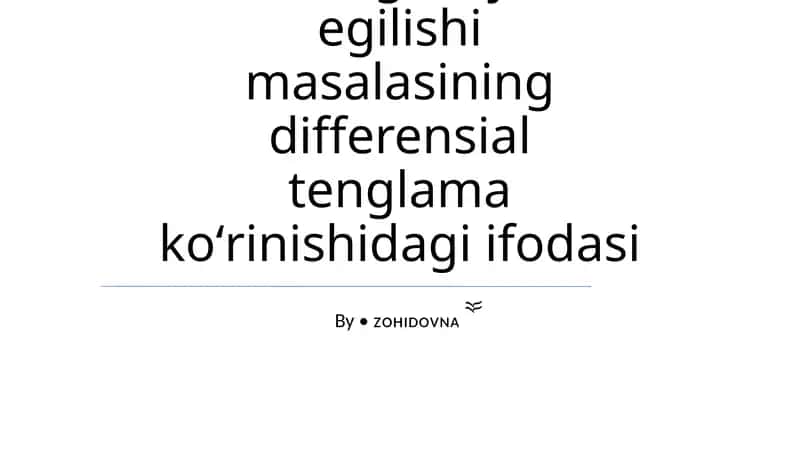 Balkaning boʻylama egilishi masalasining differensial tenglama koʻrinishidagi ifodasi