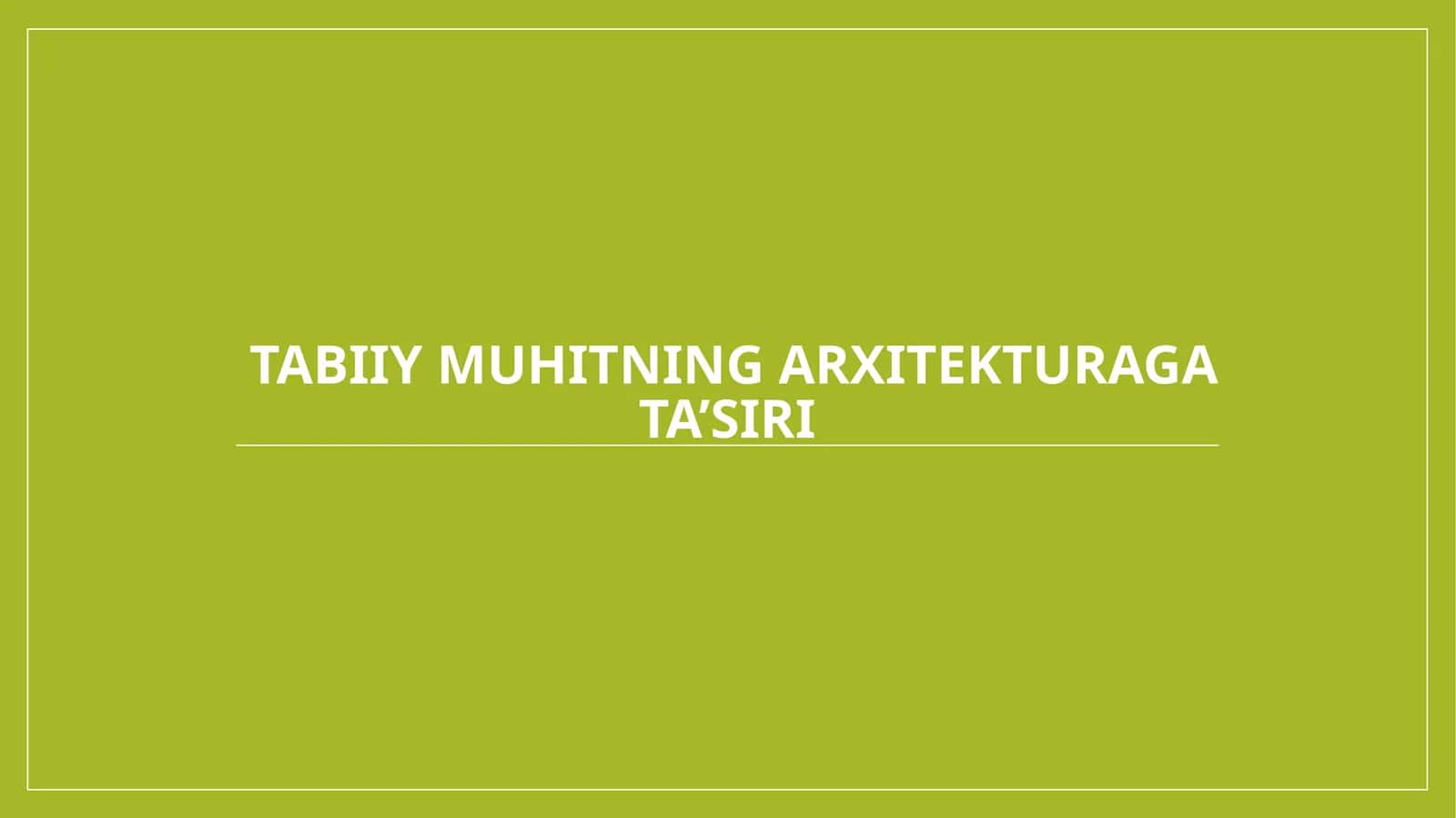 tabiiy muhitning arxitekturaga ta'siri