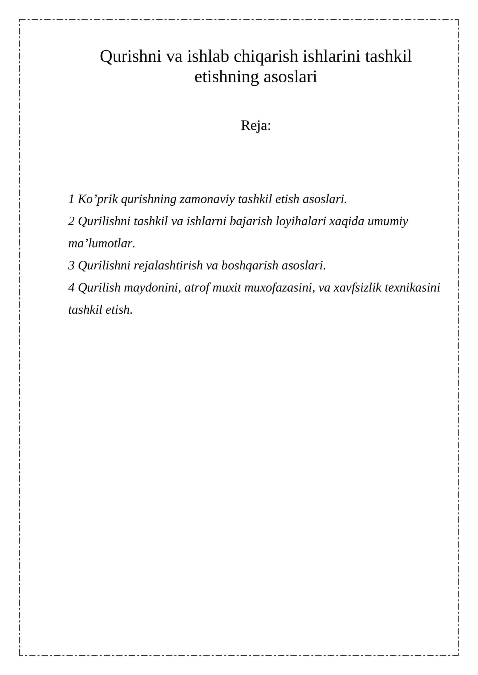 Qurishni va ishlab chiqarish ishlarini tashkil etishning asoslari