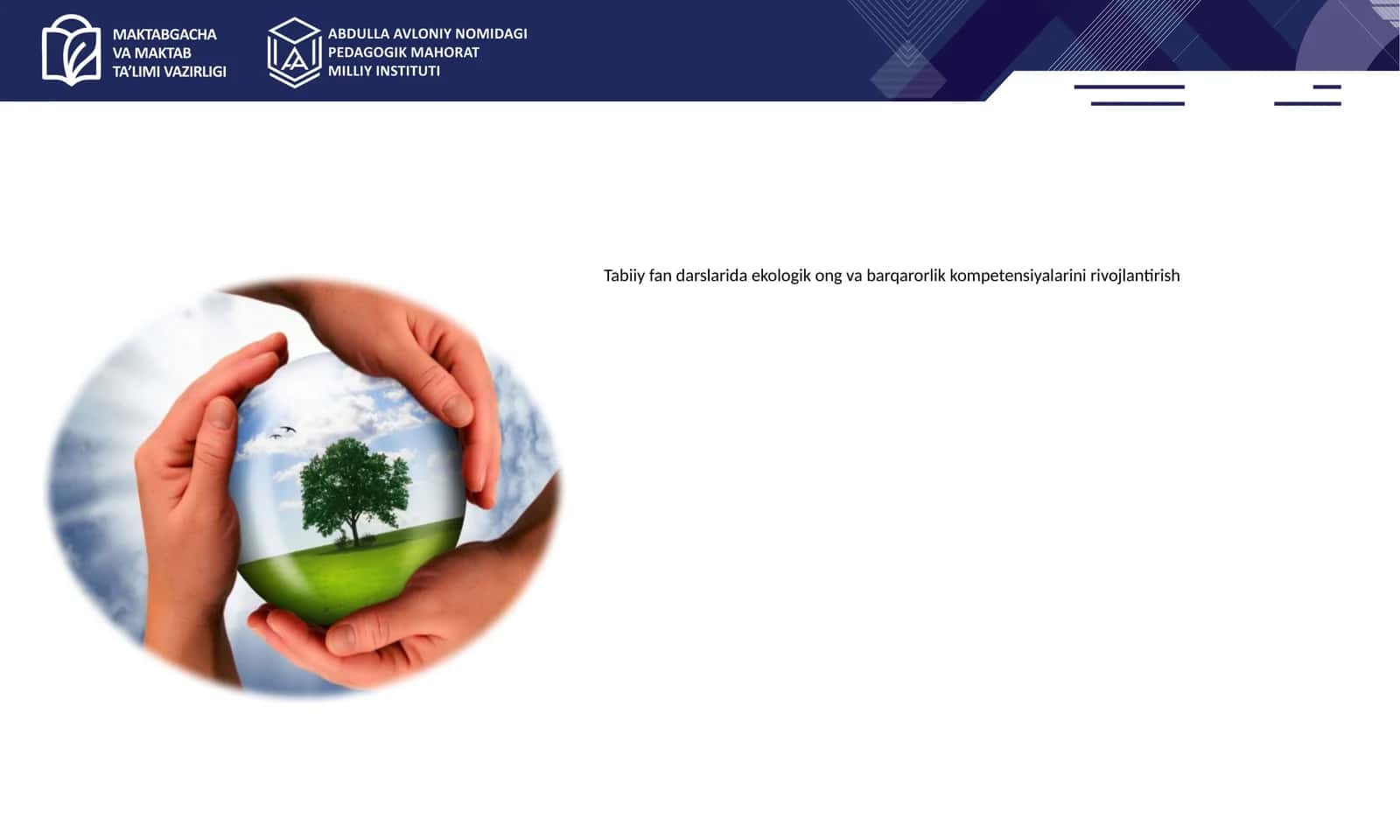 Tabiiy fan darslarida ekologik ong va barqarorlik kompetensiyalarini rivojlantirish