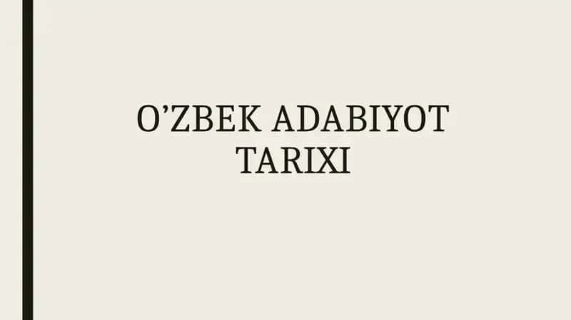 O’ZBEK ADABIYOT TARIXI
