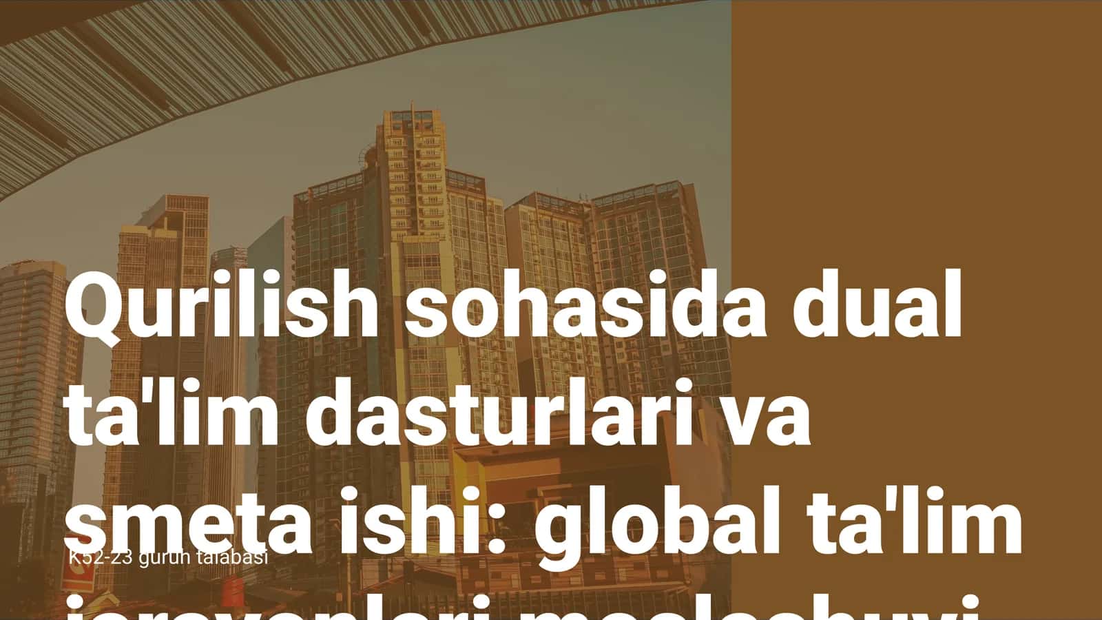 Qurilish sohasida dual ta'lim dasturlari va smeta ishi: global ta'lim jarayonlari moslashuvi