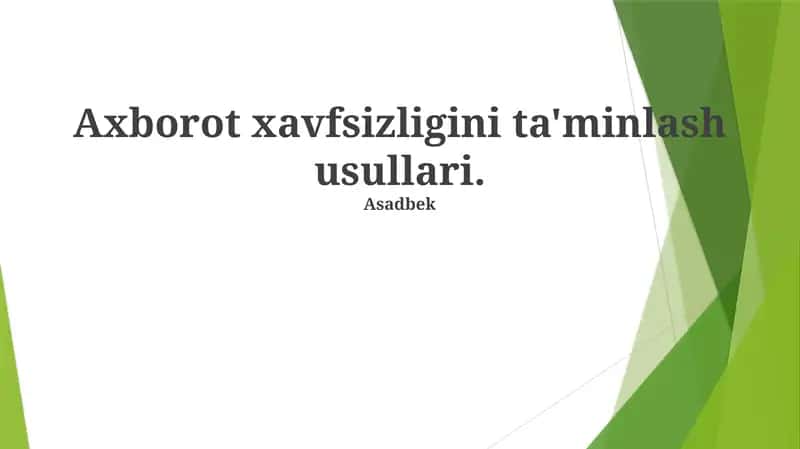 Axborot xavfsizligini ta'minlash usullari